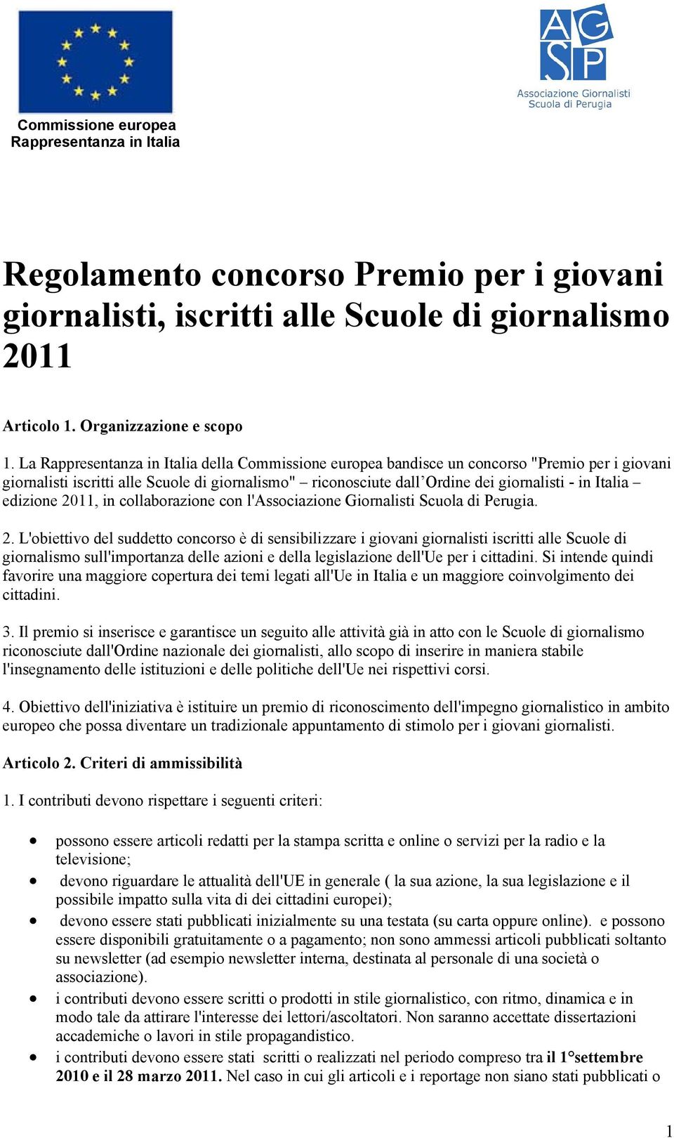 collaborazione con l'associazione Giornalisti Scuola di Perugia. 2.
