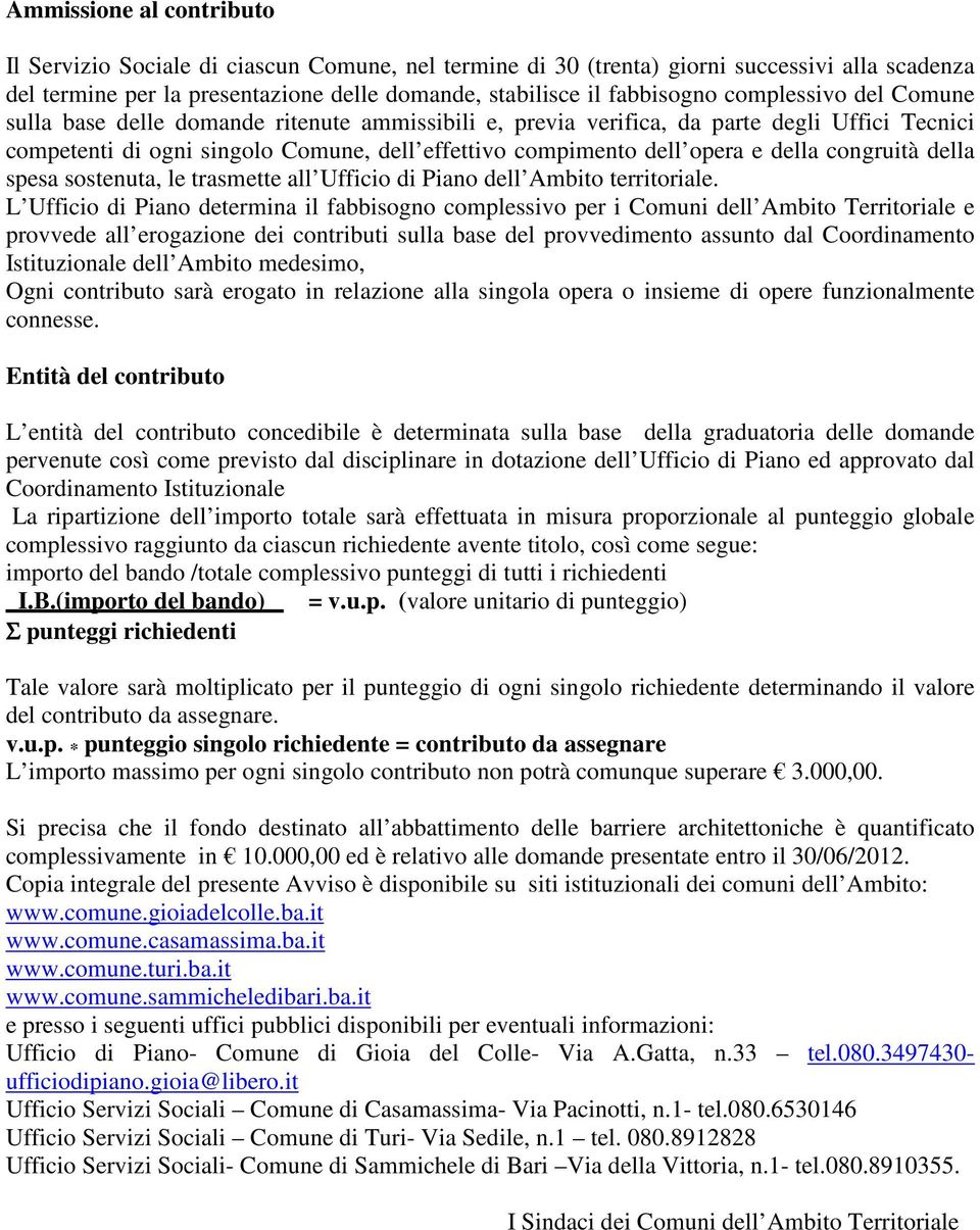 congruità della spesa sostenuta, le trasmette all Ufficio di Piano dell Ambito territoriale.