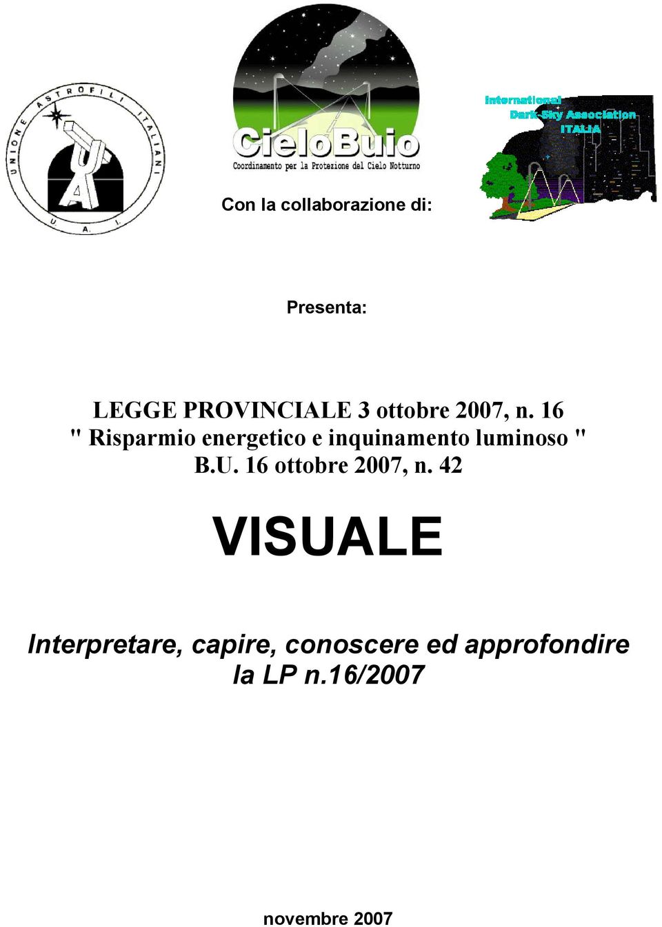 16 " Risparmio energetico e inquinamento luminoso " B.U.