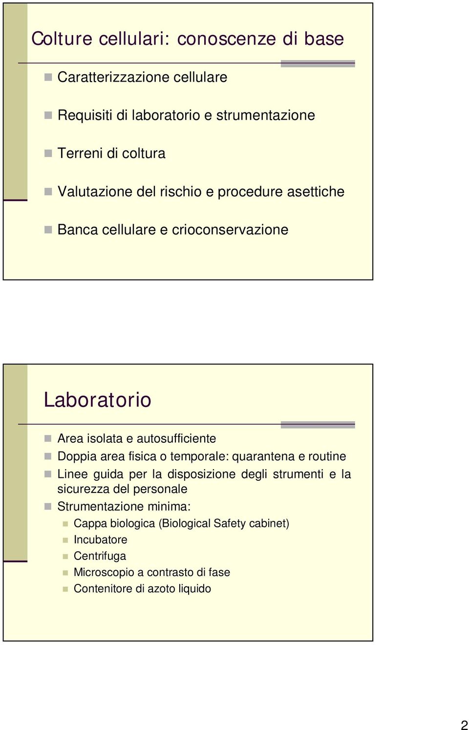 area fisica o temporale: quarantena e routine Linee guida per la disposizione degli strumenti e la sicurezza del personale