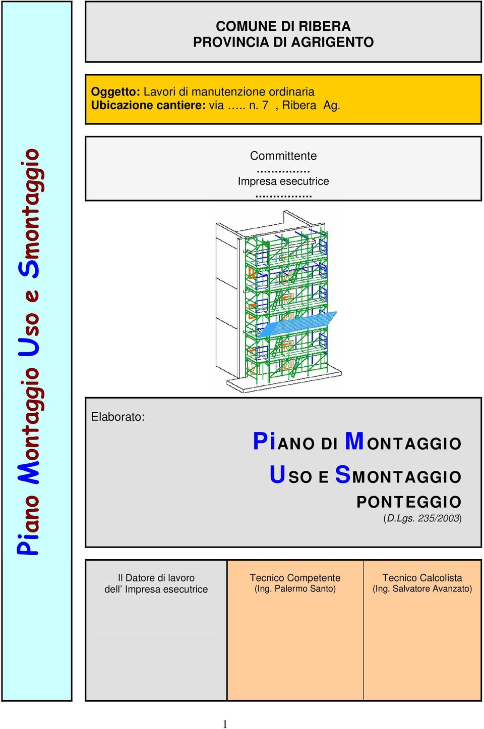 Piano Montaggio Uso e Smontaggio Elaborato: Committente Impresa esecutrice.