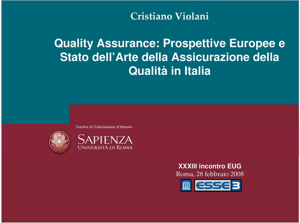 Assicurazione della Qualità in Italia Nucleo di