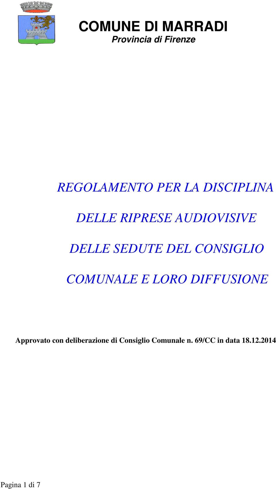 LORO DIFFUSIONE Approvato con deliberazione di