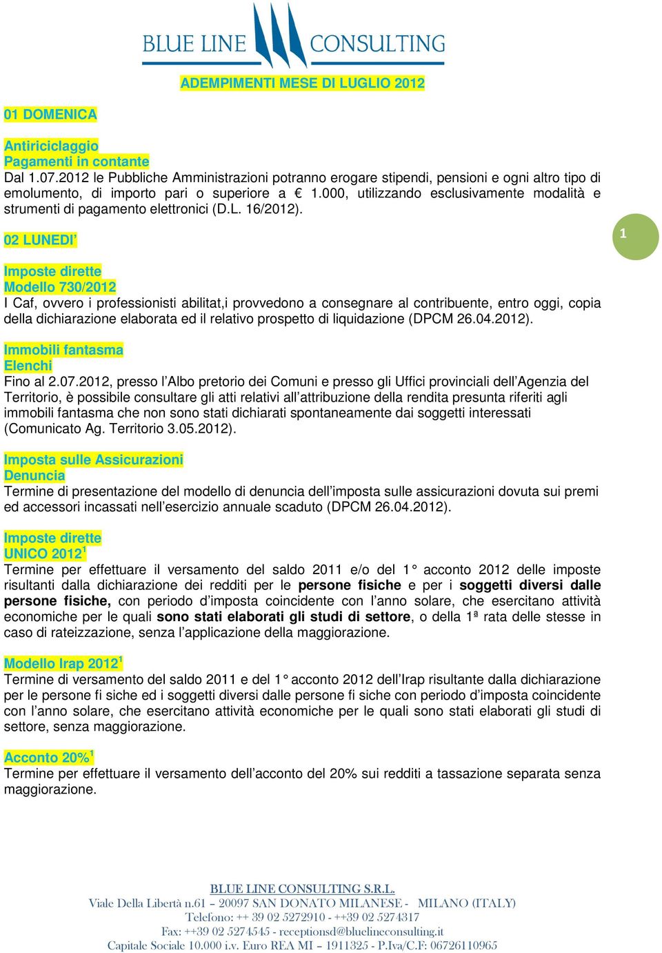 000, utilizzando esclusivamente modalità e strumenti di pagamento elettronici (D.L. 16/2012).