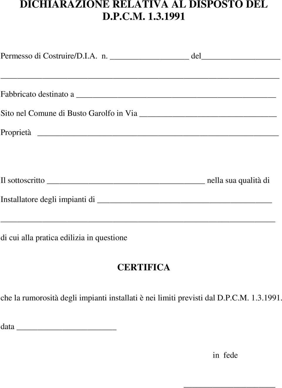 di di cui alla pratica edilizia in questione CERTIFICA che la