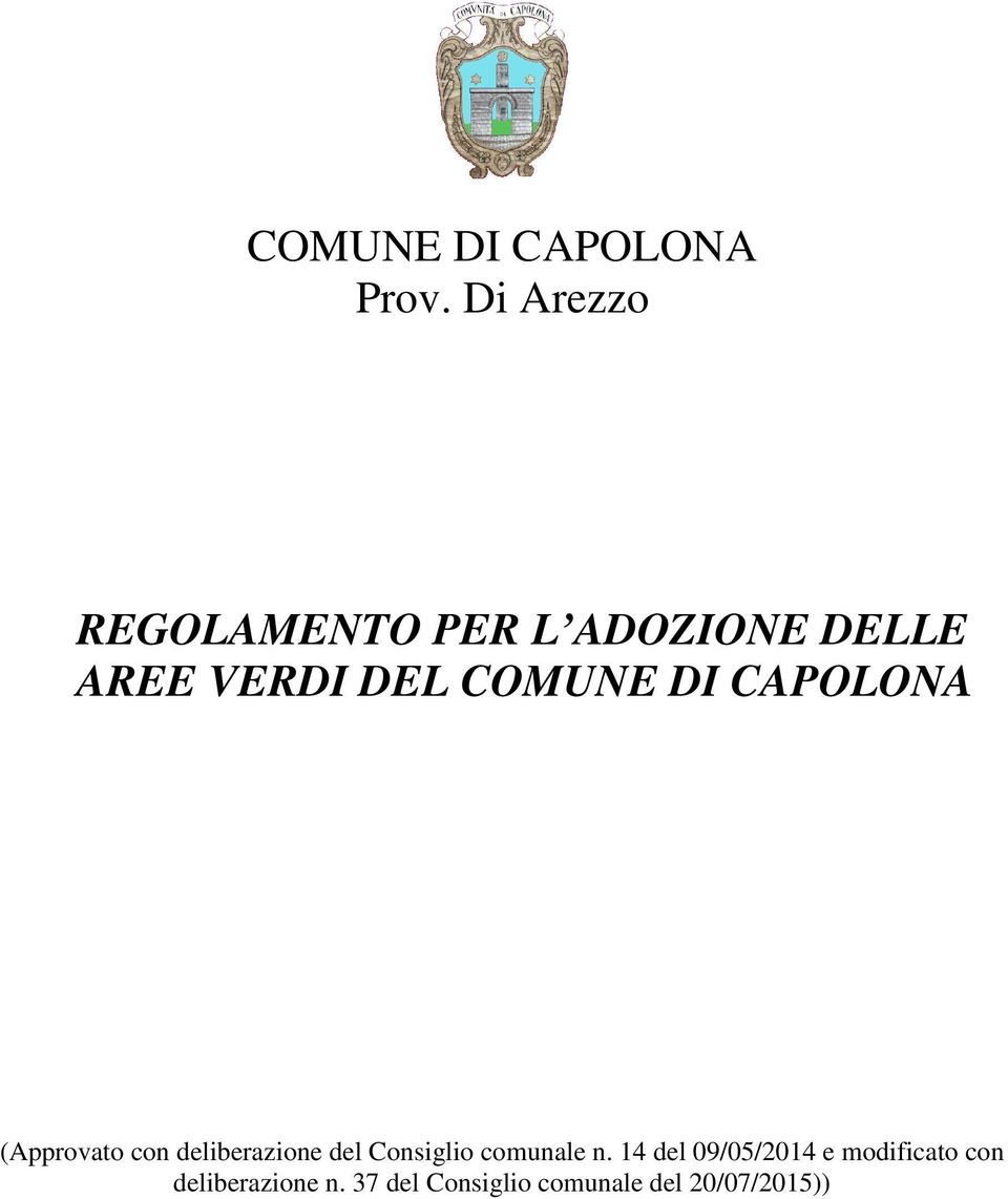 COMUNE DI CAPOLONA (Approvato con deliberazione del Consiglio