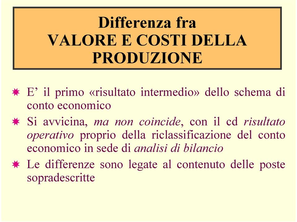 risultato operativo proprio della riclassificazione del conto economico in sede