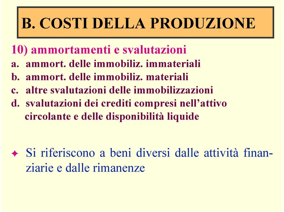 altre svalutazioni delle immobilizzazioni d.