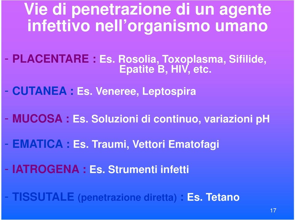 Veneree, Leptospira - MUCOSA : Es. Soluzioni di continuo, variazioni ph - EMATICA : Es.