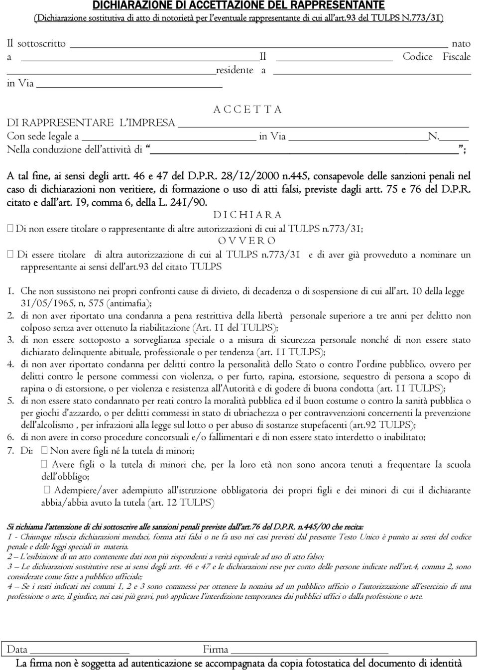 Nella conduzione dell attività di ; A tal fine, ai sensi degli artt. 46 e 47 del D.P.R. 28/12/2000 n.