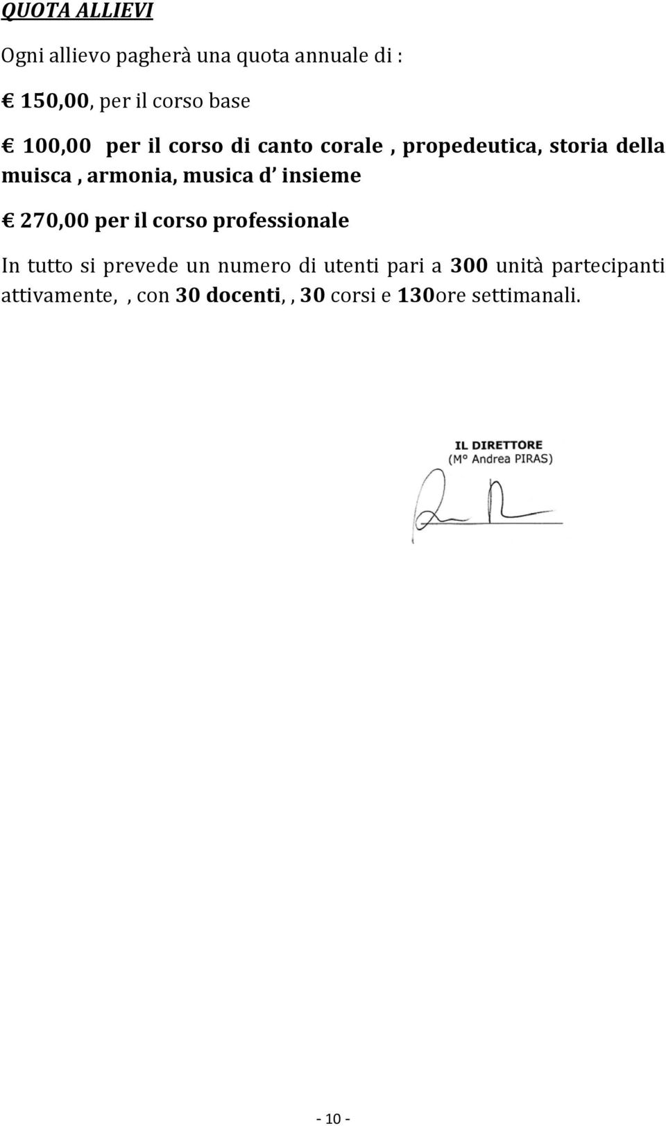 d insieme 270,00 per il corso professionale In tutto si prevede un numero di utenti