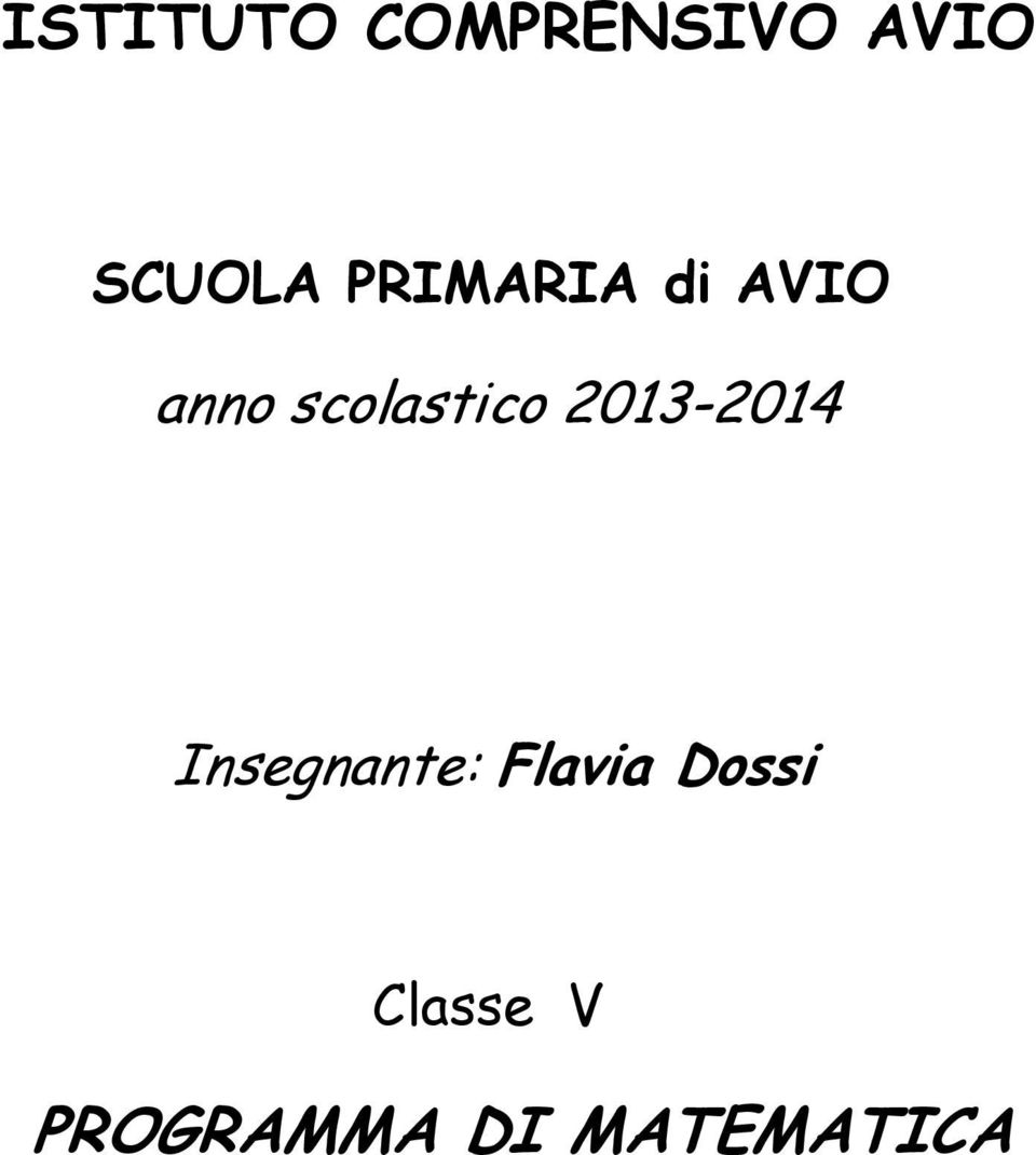 2013-2014 Insegnante: Flavia