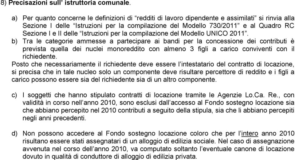 delle Istruzioni per la compilazione del Modello UNICO 2011.