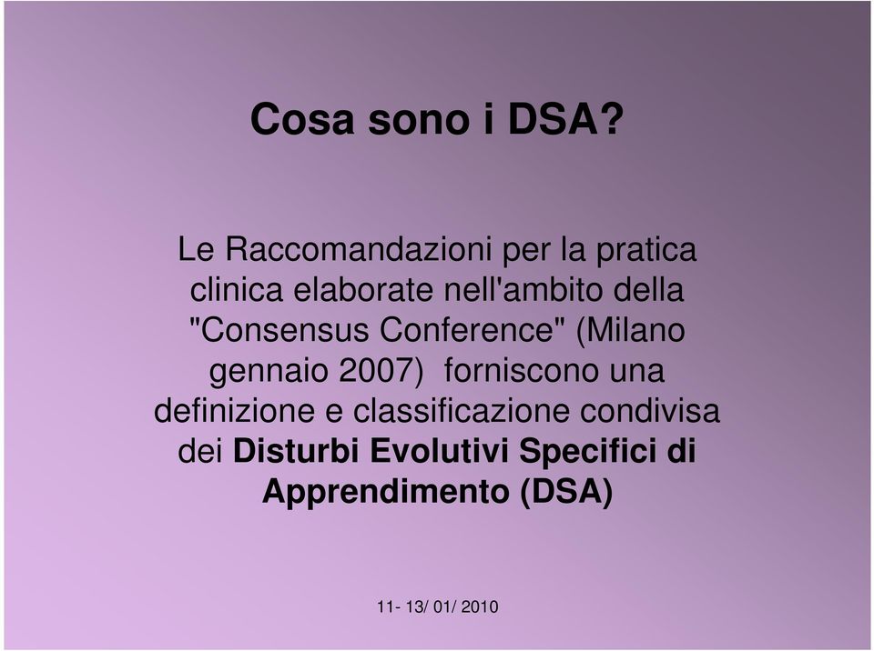 nell'ambito della "Consensus Conference" (Milano gennaio