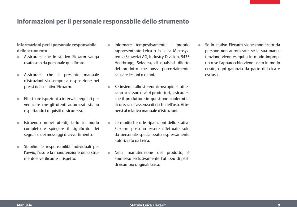 Effettuare ispezioni a intervalli regolari per verificare che gli utenti autorizzati stiano rispettando i requisiti di sicurezza.