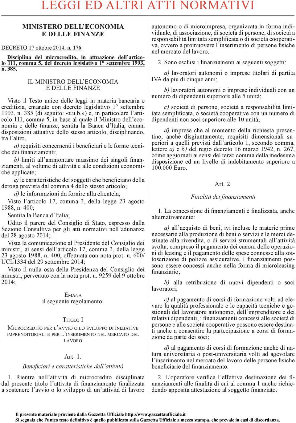 IL MINISTRO DELL ECONOMIA E DELLE FINANZE Visto il Testo unico delle leggi in materia ba