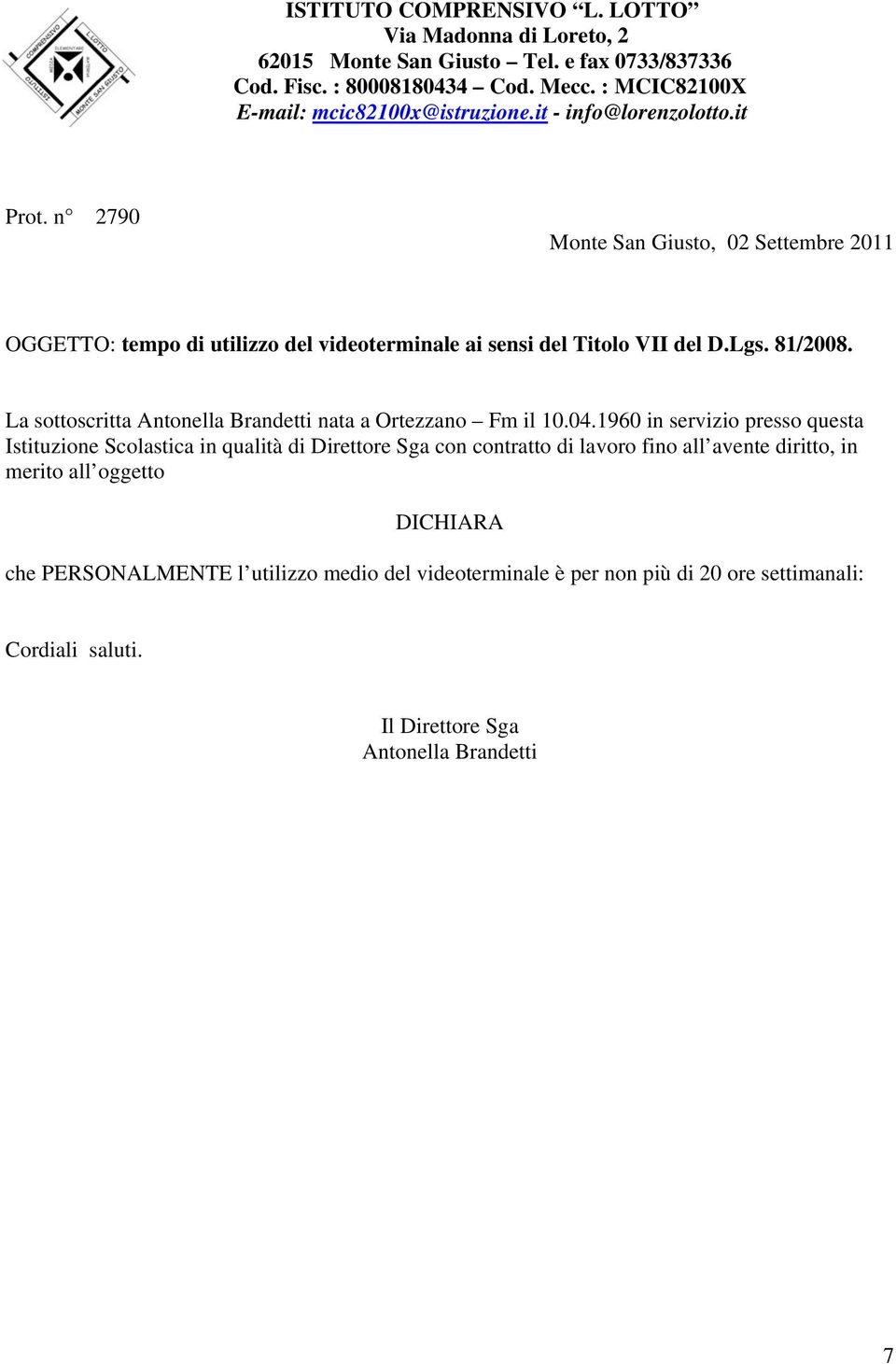 1960 in servizio presso questa Istituzione Scolastica in qualità di Direttore Sga con contratto di lavoro fino all avente