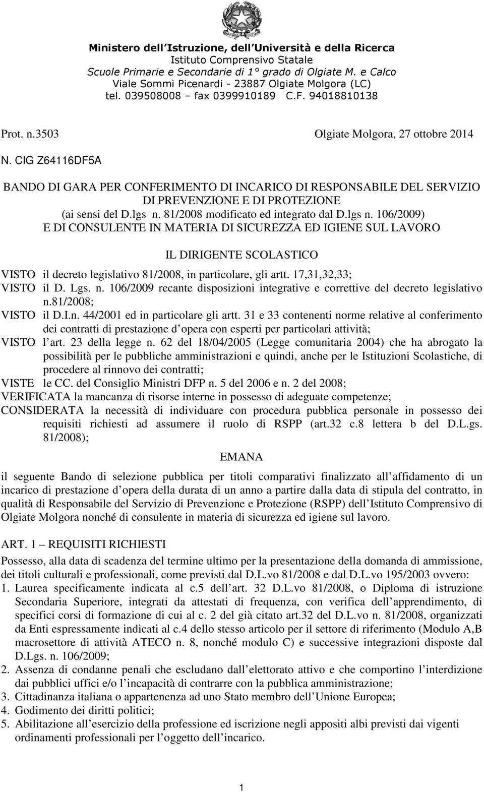 CIG Z64116DF5A BANDO DI GARA PER CONFERIMENTO DI INCARICO DI RESPONSABILE DEL SERVIZIO DI PREVENZIONE E DI PROTEZIONE (ai sensi del D.lgs n.