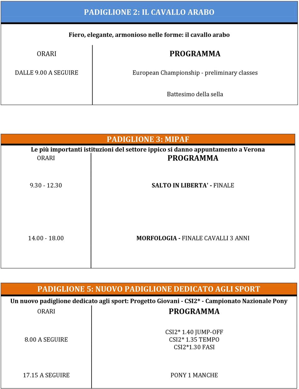 danno appuntamento a Verona 9.30-12.30 SALTO IN LIBERTA' - FINALE 14.00-18.