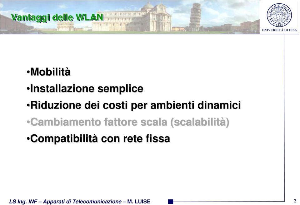 fattore scala (scalabilità) Compatibilità con rete