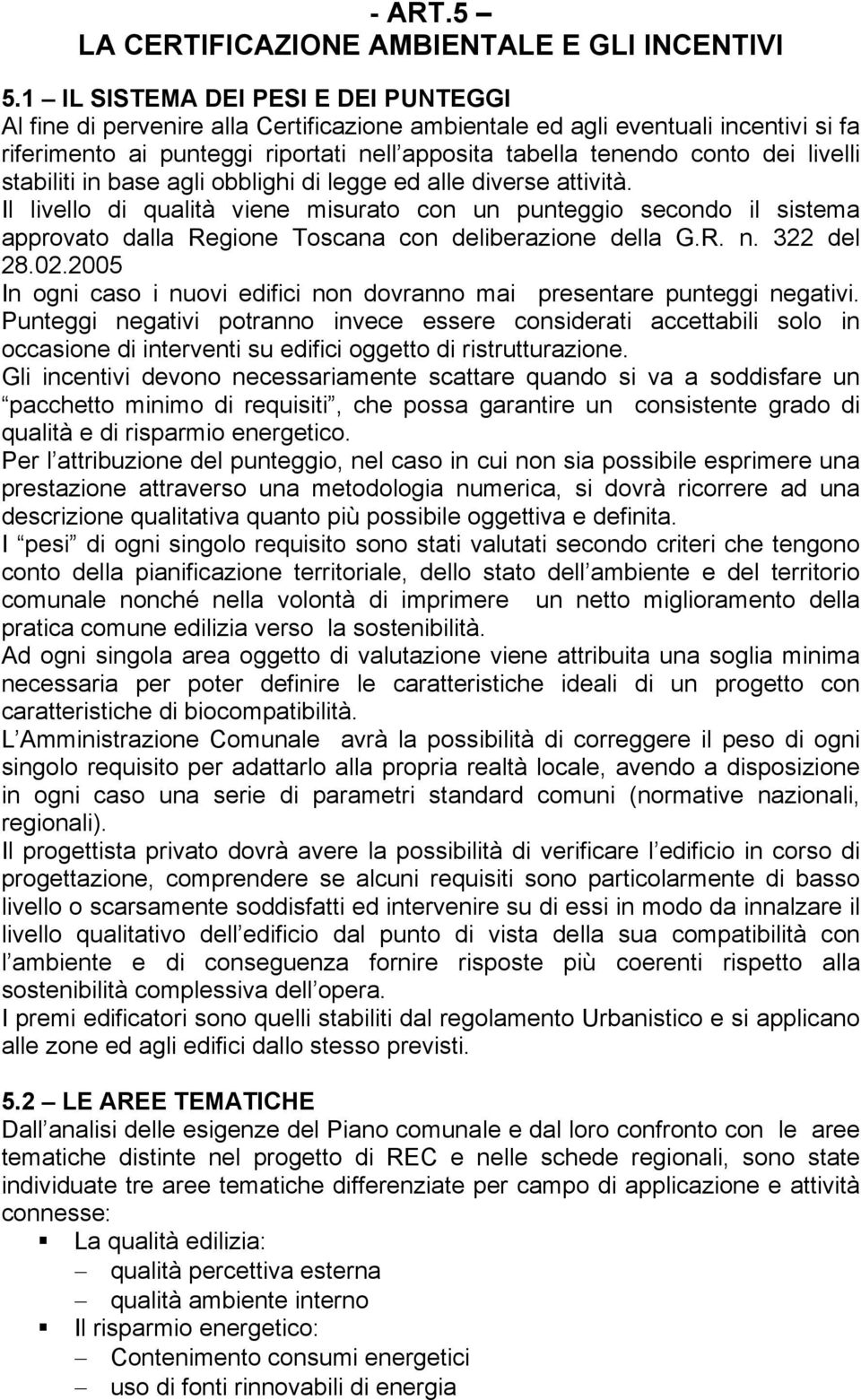 livelli stabiliti in base agli obblighi di legge ed alle diverse attività.