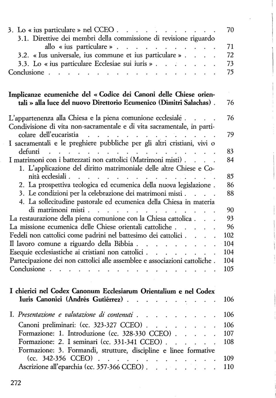 76 L'appartenenza alla Chiesa e la piena comunione ecclesiale.