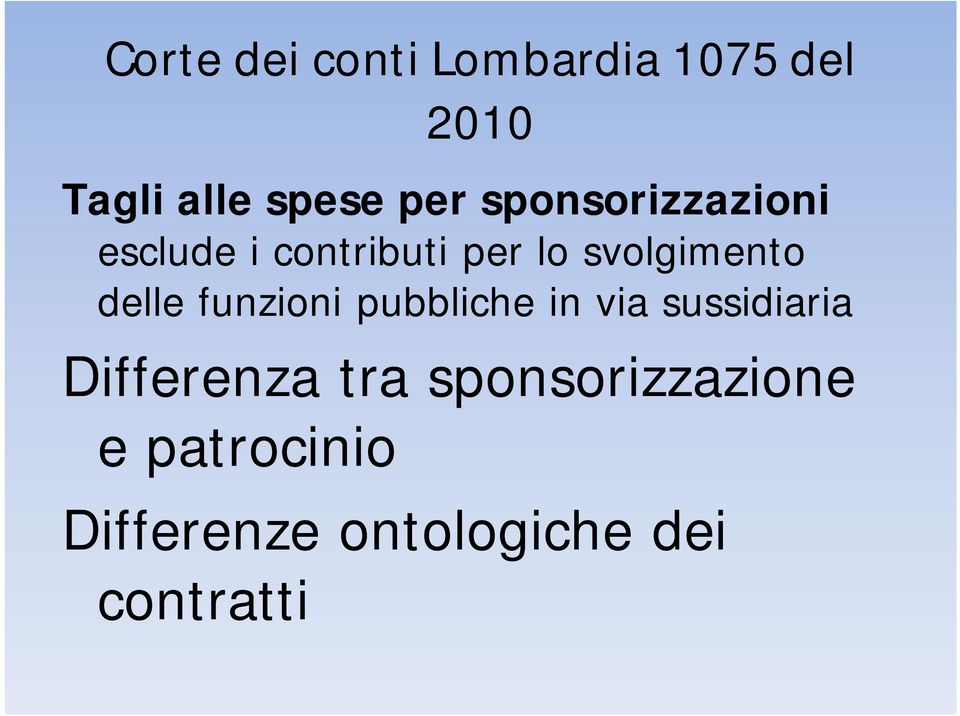 delle funzioni pubbliche in via sussidiaria Differenza tra