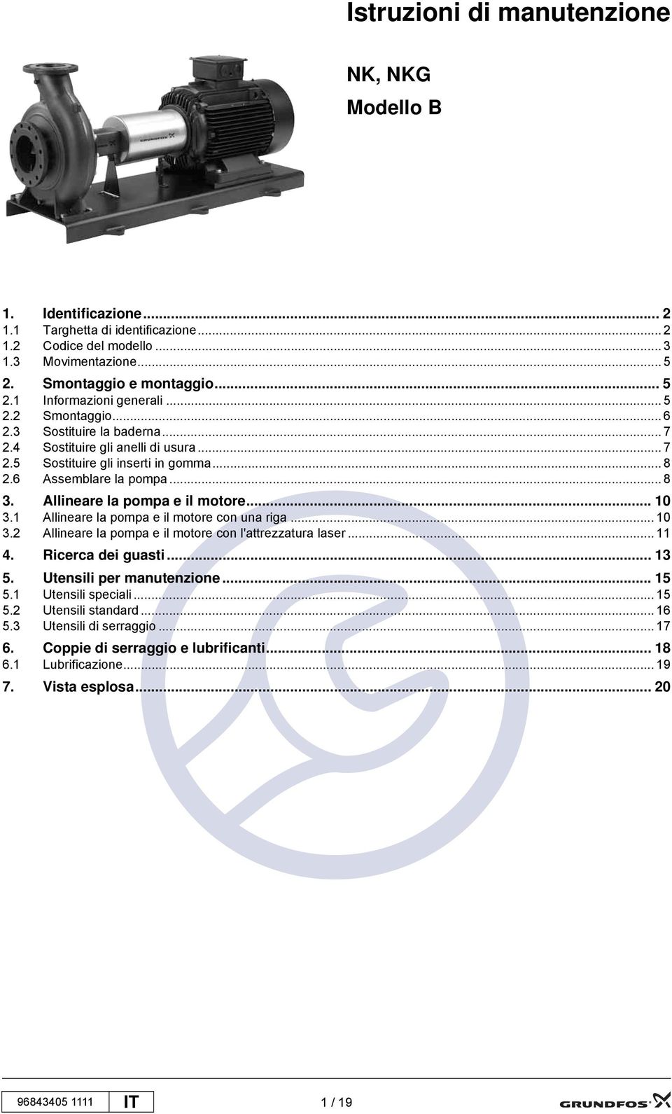 .. 10 3.1 Allineare la pompa e il motore con una riga... 10 3.2 Allineare la pompa e il motore con l'attrezzatura laser... 11 4. Ricerca dei guasti... 13 5. Utensili per manutenzione... 15 5.