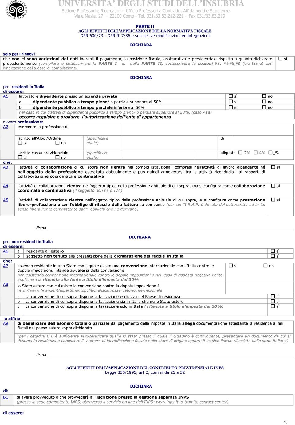 F4-F5,F8 (tre firme) con l indicazione della data di compilazione.