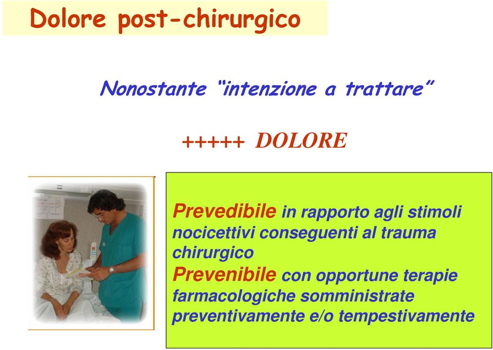 chirurgico Prevenibile con opportune terapie