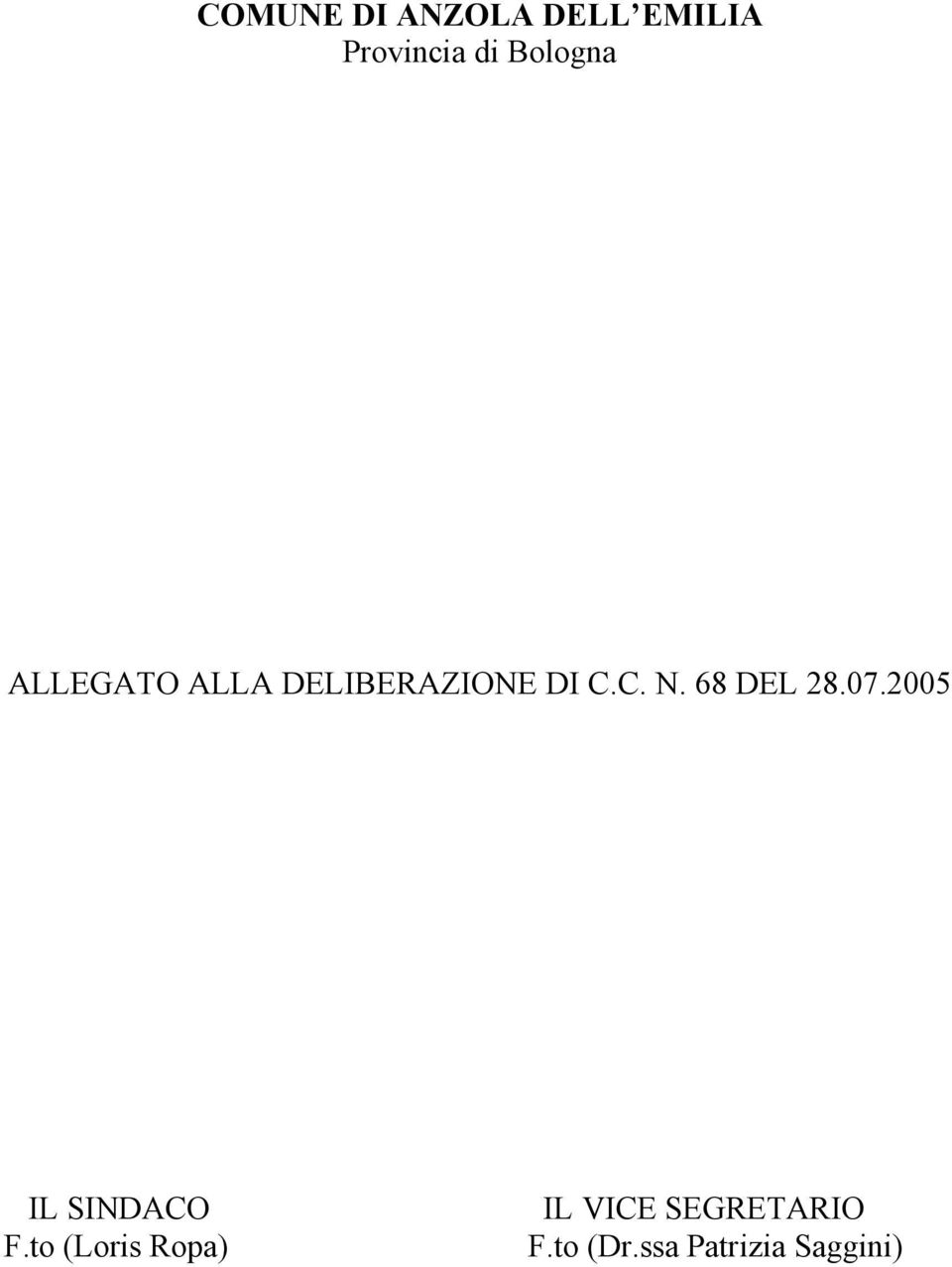 68 DEL 28.07.2005 IL SINDACO F.