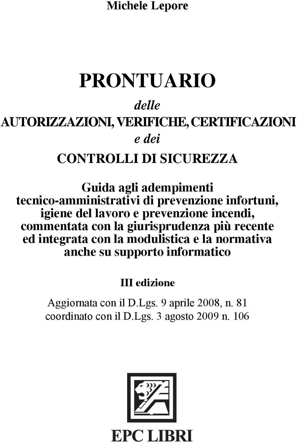 commentata con la giurisprudenza più recente ed integrata con la modulistica e la normativa anche su supporto