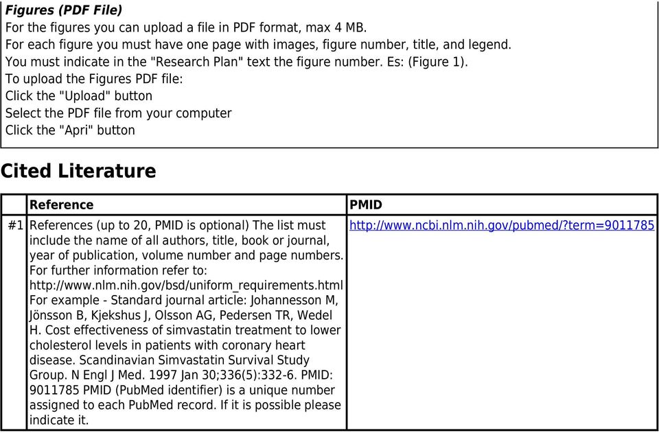 To upload the Figures PDF file: Click the "Upload" button Select the PDF file from your computer Click the "Apri" button Cited Literature Reference PMID #1 References (up to 20, PMID is optional) The