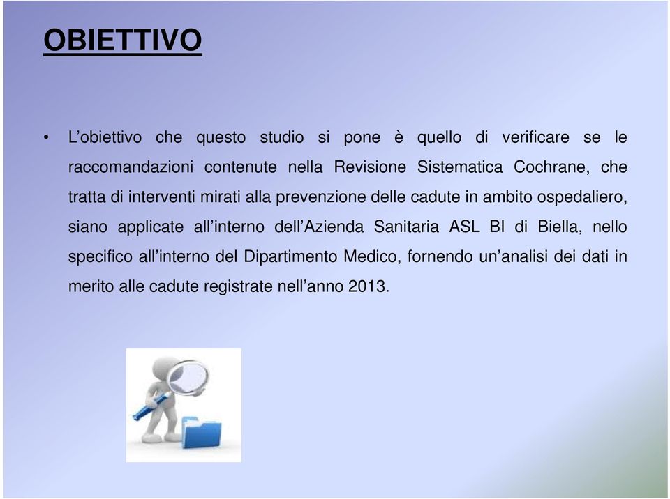 ambito ospedaliero, siano applicate all interno dell Azienda Sanitaria ASL BI di Biella, nello specifico