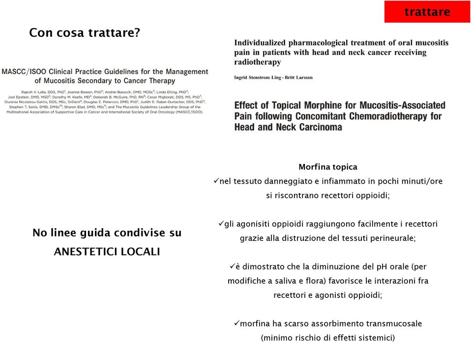 condivise su ANESTETICI LOCALI gli agonisiti oppioidi raggiungono facilmente i recettori grazie alla distruzione del