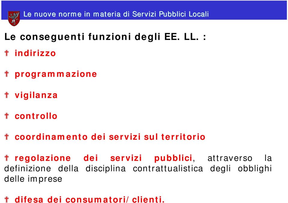 servizi sul territorio regolazione dei servizi pubblici, attraverso la