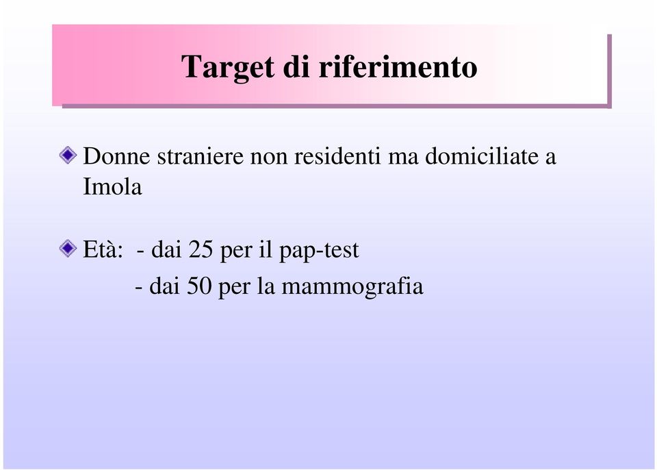 domiciliate a Imola Età: - dai