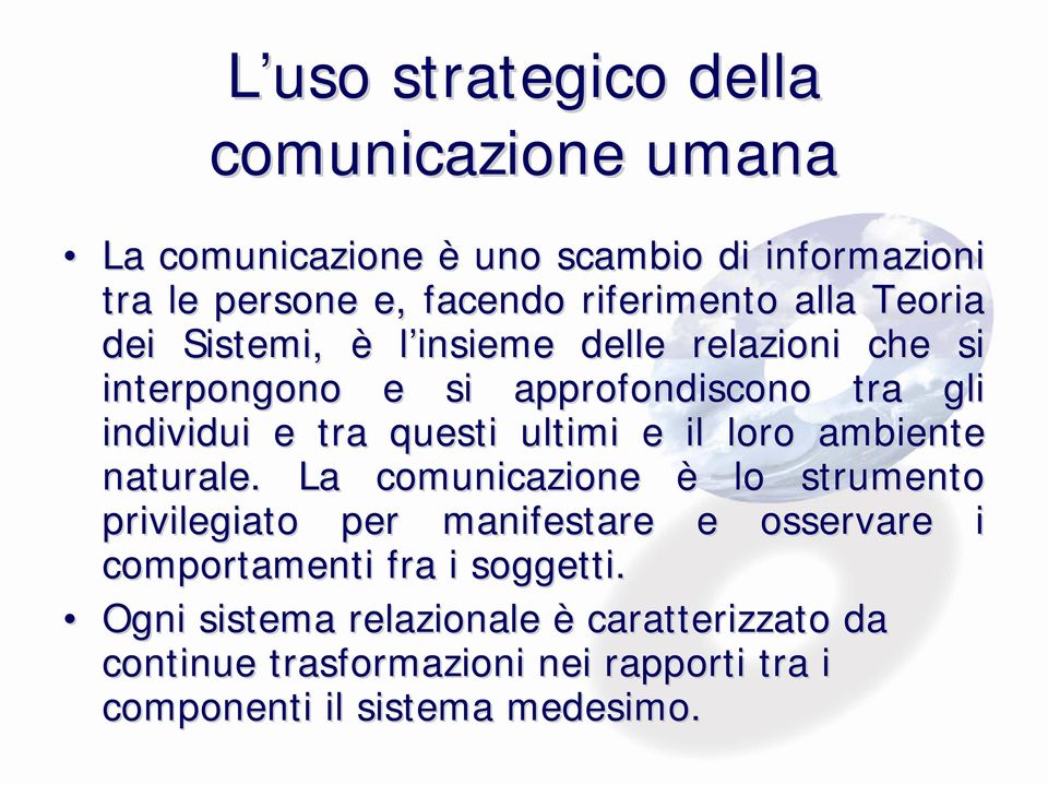 ultimi e il loro ambiente naturale.