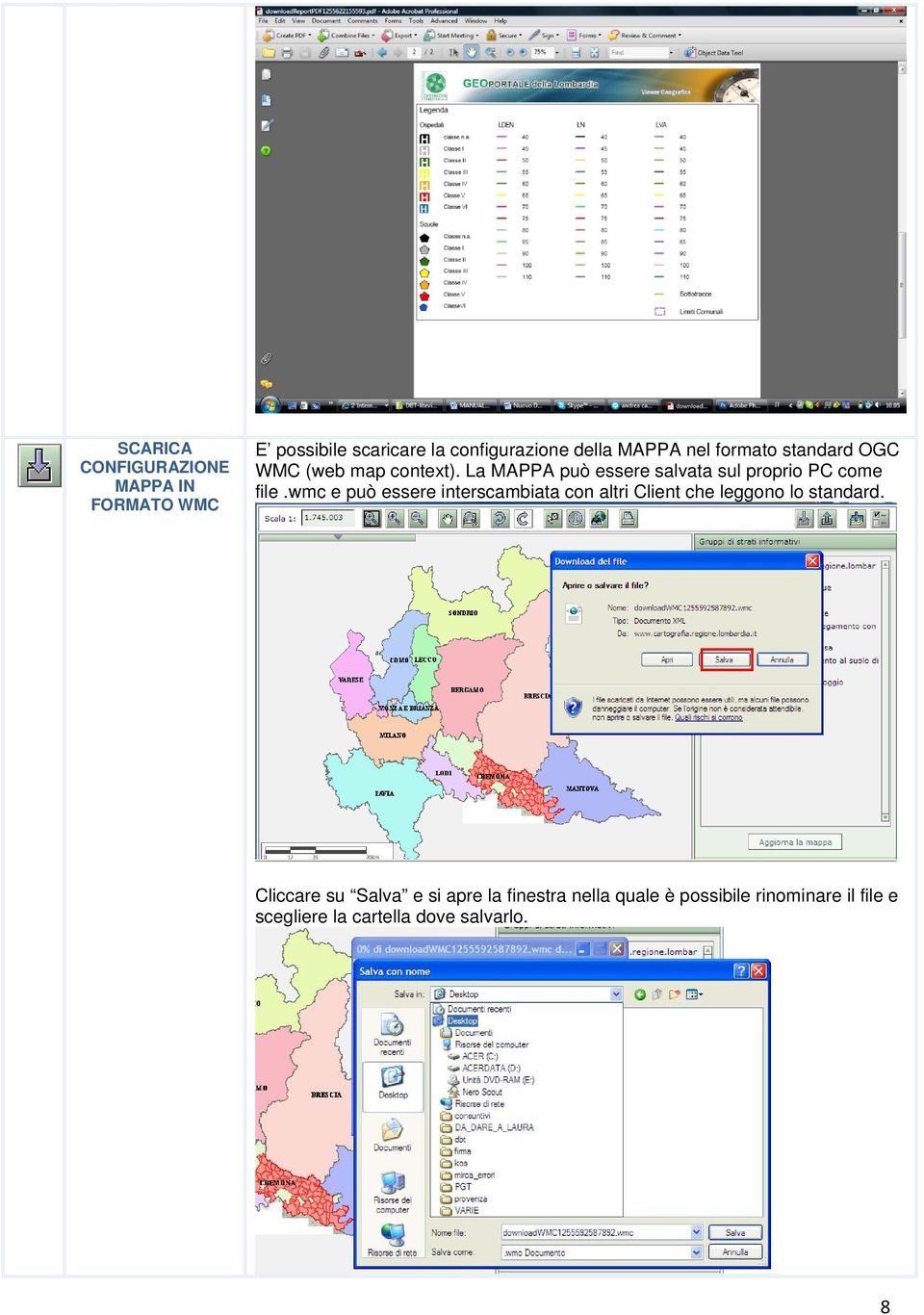 La MAPPA può essere salvata sul proprio PC come file.