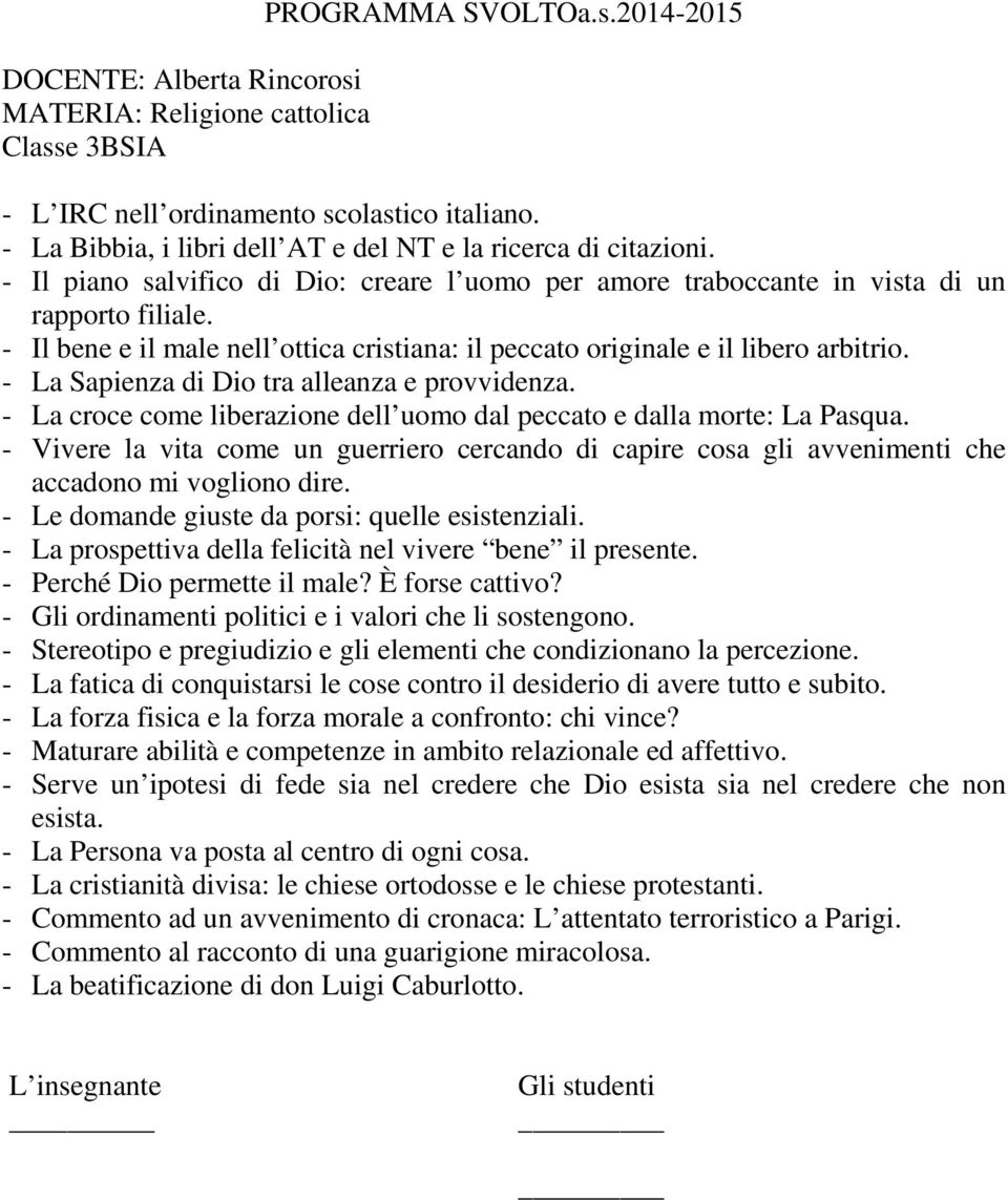 - La Sapienza di Dio tra alleanza e provvidenza. - La croce come liberazione dell uomo dal peccato e dalla morte: La Pasqua.