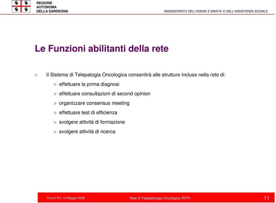 effettuare consultazioni di second opinion > organizzare consensus meeting >