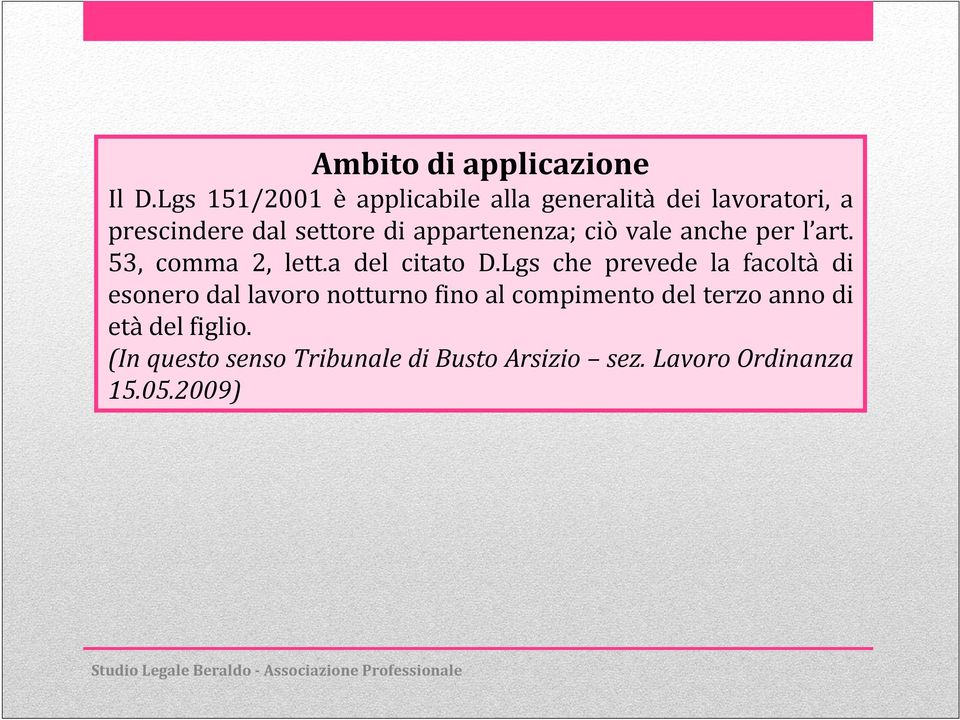 appartenenza; ciò vale anche per l art. 53, comma 2, lett.a del citato D.