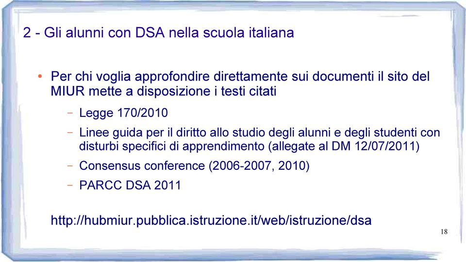 studenti con disturbi specifici di apprendimento (allegate al DM 12/07/2011) Consensus