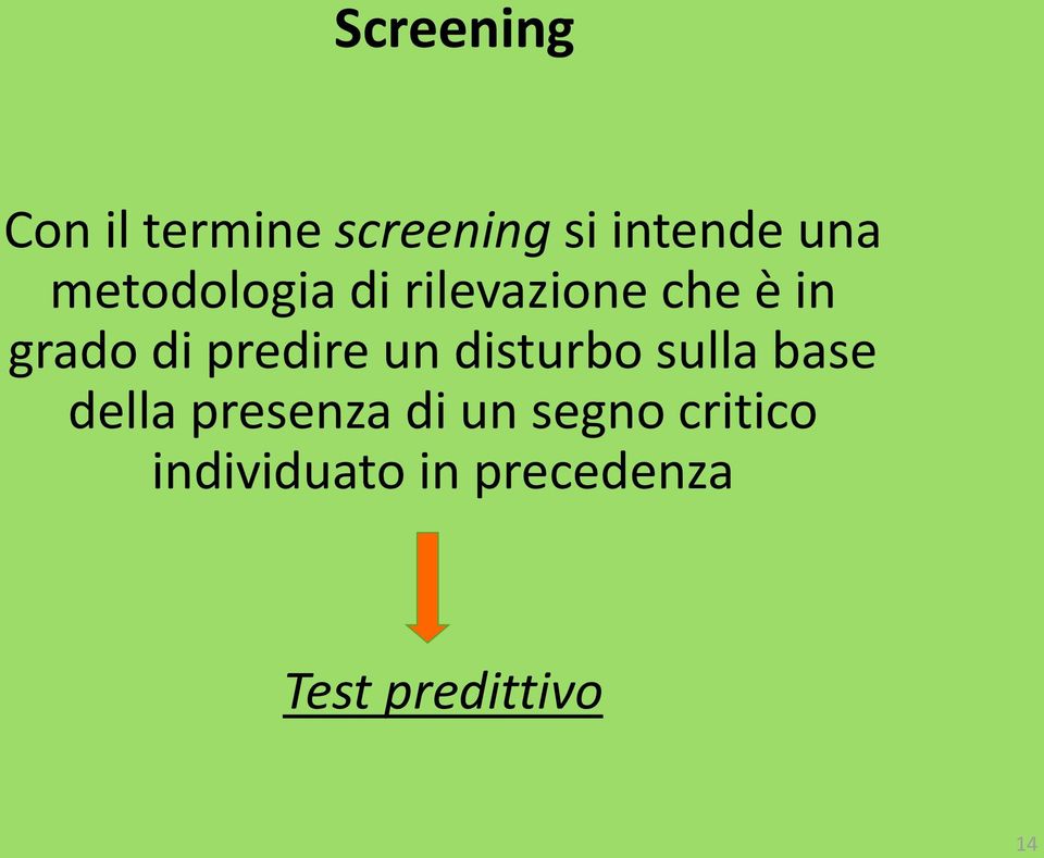 predire un disturbo sulla base della presenza di un