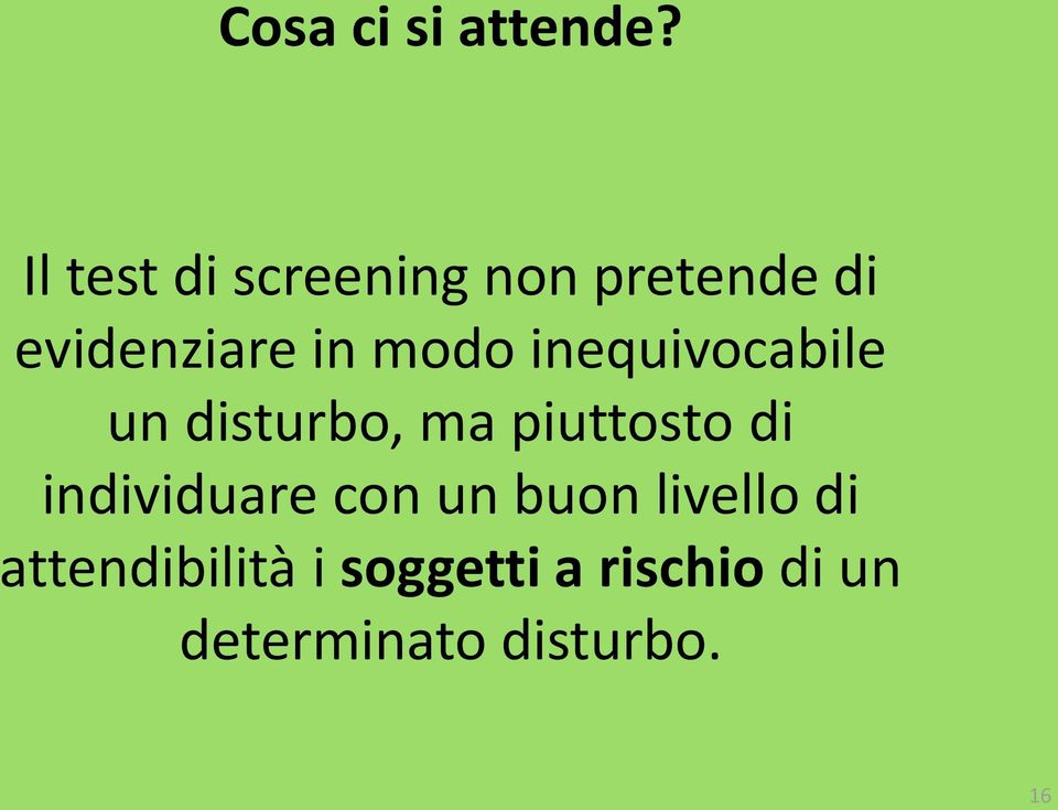 modo inequivocabile un disturbo, ma piuttosto di