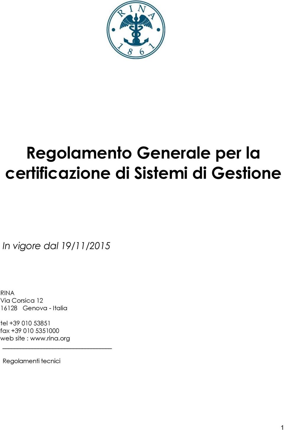 12 16128 Genova - Italia tel +39 010 53851 fax +39