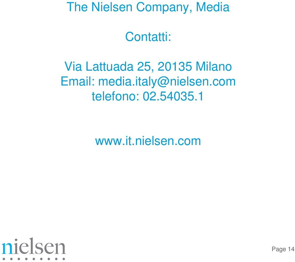 media.italy@nielsen.com telefono: 02.