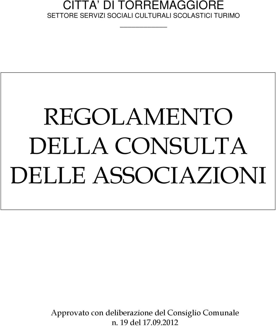 CONSULTA DELLE ASSOCIAZIONI Approvato con