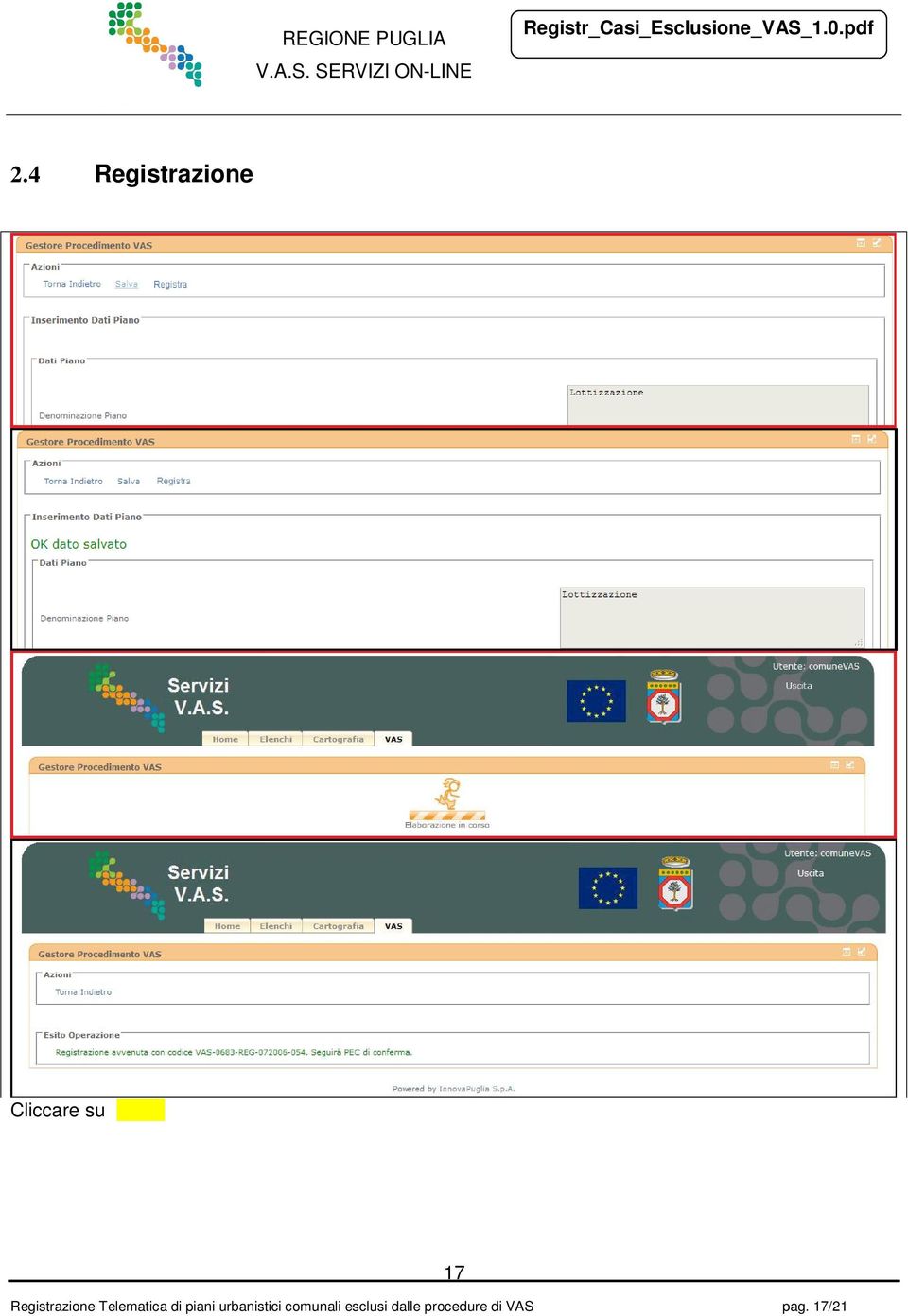 A questo punto cliccare su Registra per la registrazione del piano o programma come mostrato nella seconda immagine (2).