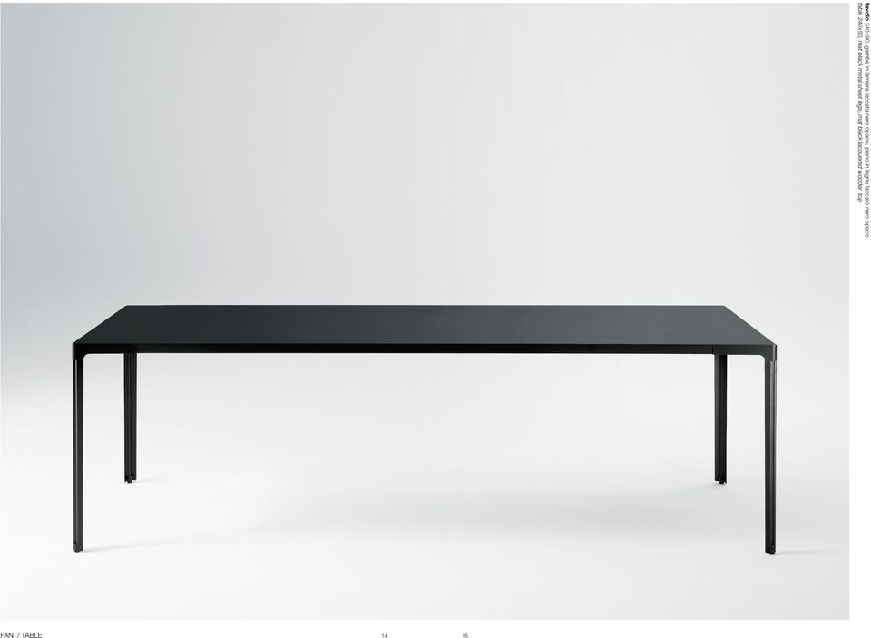 opaco table 240x90, mat black metal sheet